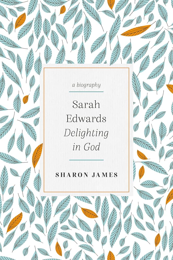 Sarah Edwards: Delighting in God cover image