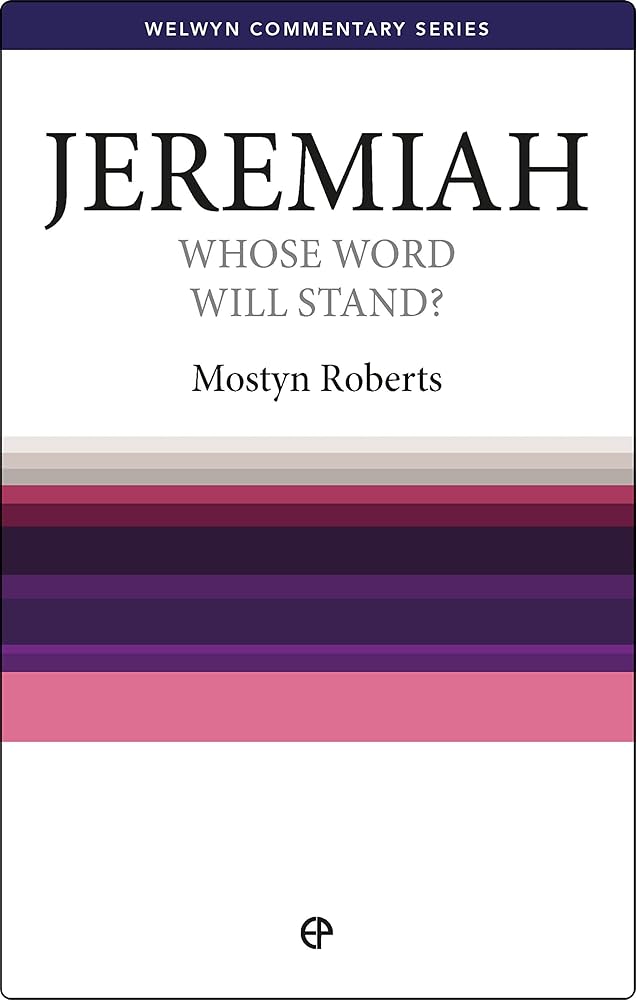 Jeremiah: Whose Word Will Stand? [Welwyn Commentary Series] cover image