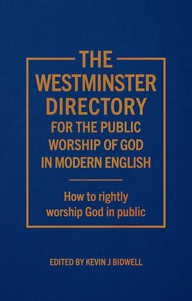 The Westminster Directory for the Public Worship of God in Modern English cover image