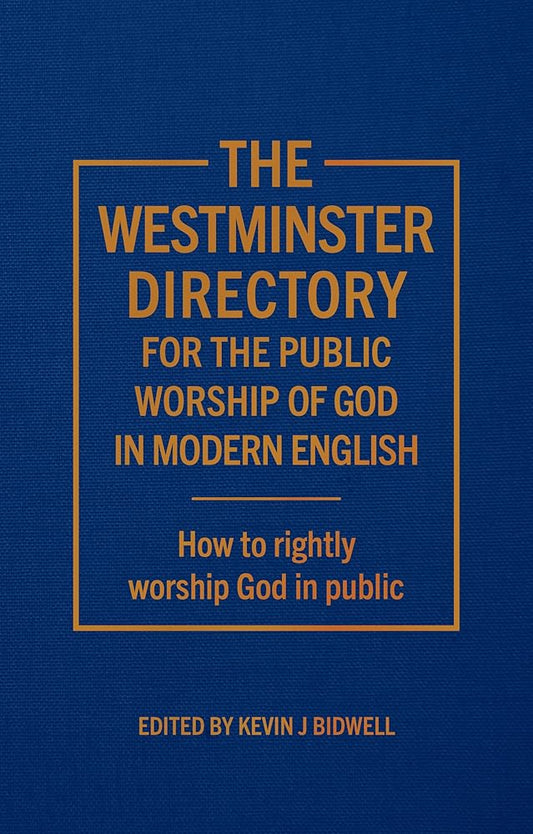 The Westminster Directory for the Public Worship of God in Modern English cover image
