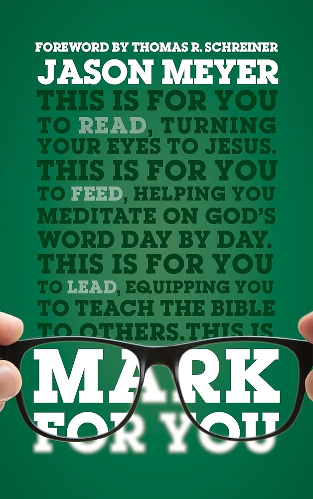 Mark For You: For Reading, for Feeding, for Leading (Expository Guide to the Gospel of Mark with commentary to help sermon preparation, personal devotions and Bible study leading) cover image