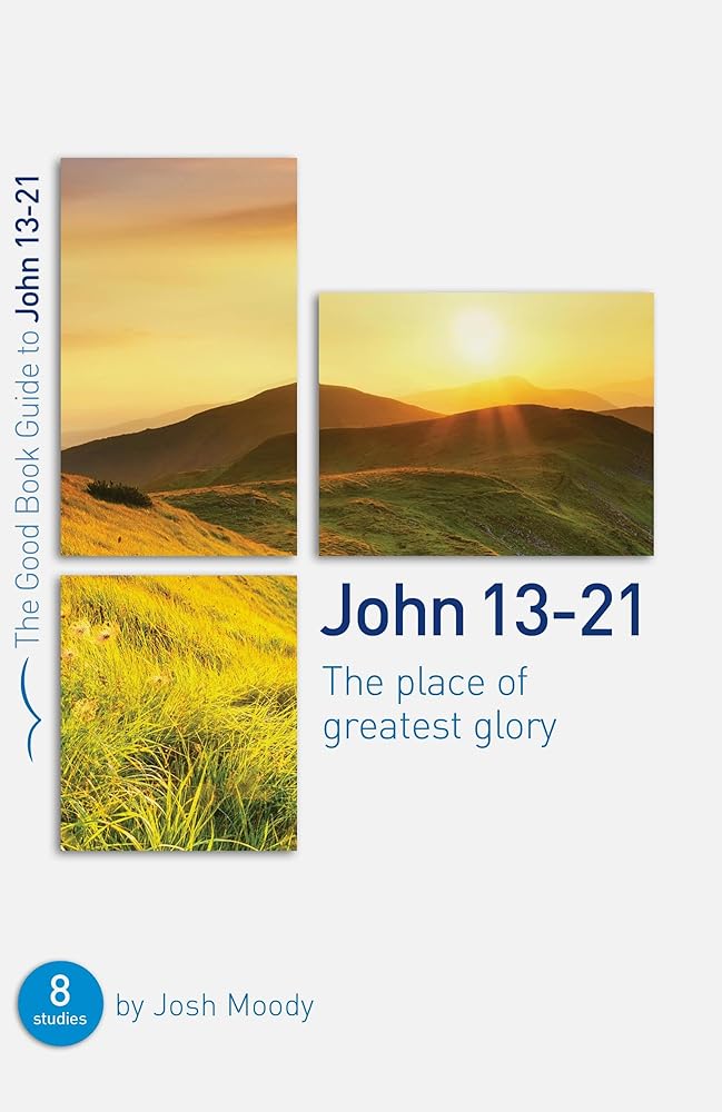 John 13-21: The place of greatest glory cover image