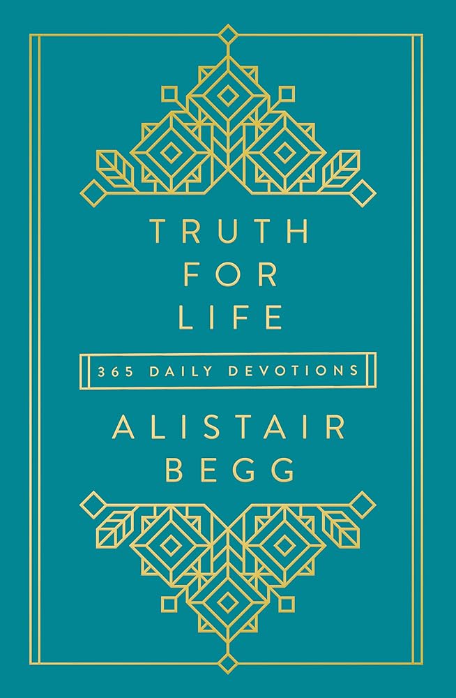 Truth for Life: 365 Daily Devotions (A Gospel-Saturated Gift Devotional for the Entire Year - Includes a Yearly Bible Reading Plan, Durable Cover, and Ribbon Marker; Perfect for the New Year) cover image