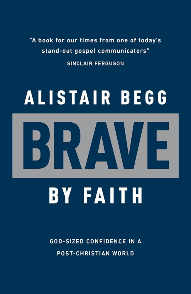 Brave by Faith: God-Sized Confidence in a Post-Christian World cover image