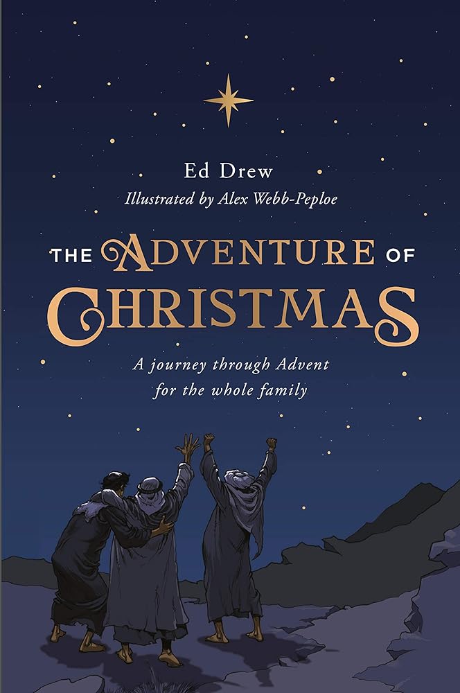 The Adventure of Christmas: A journey through Advent for the whole family (Easy-to-use Advent Bible devotional for Christmas that the whole family can enjoy.) cover image