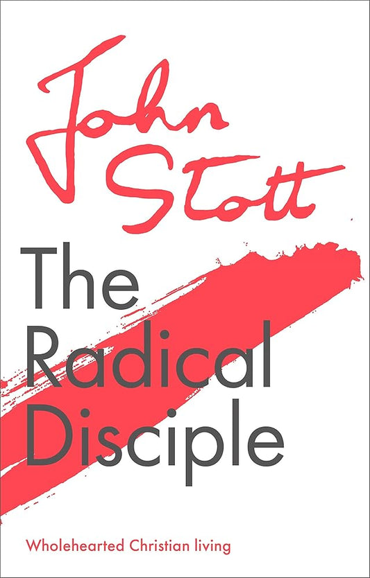 The Radical Disciple: Wholehearted Christian Living cover image