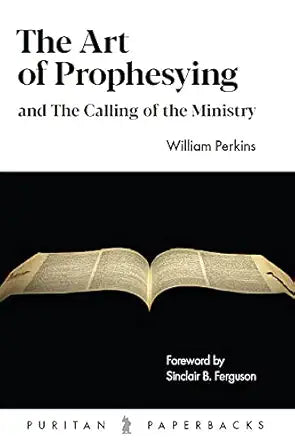 The Art of Prophesying: And the Calling of the Ministry cover image
