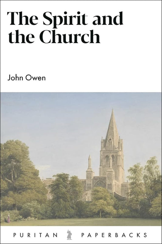 The Spirit and the Church (Puritan Paperbacks) cover image