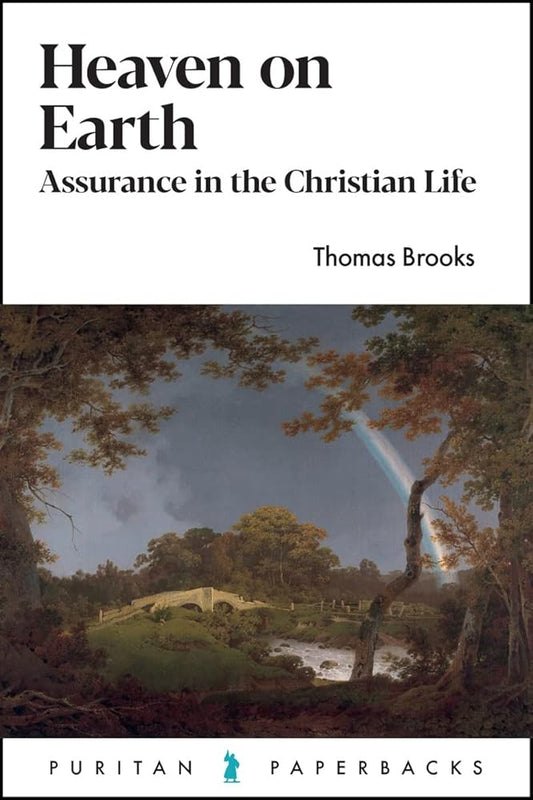 Heaven on Earth: Assurance in the Christian Life (Puritan Paperbacks) cover image