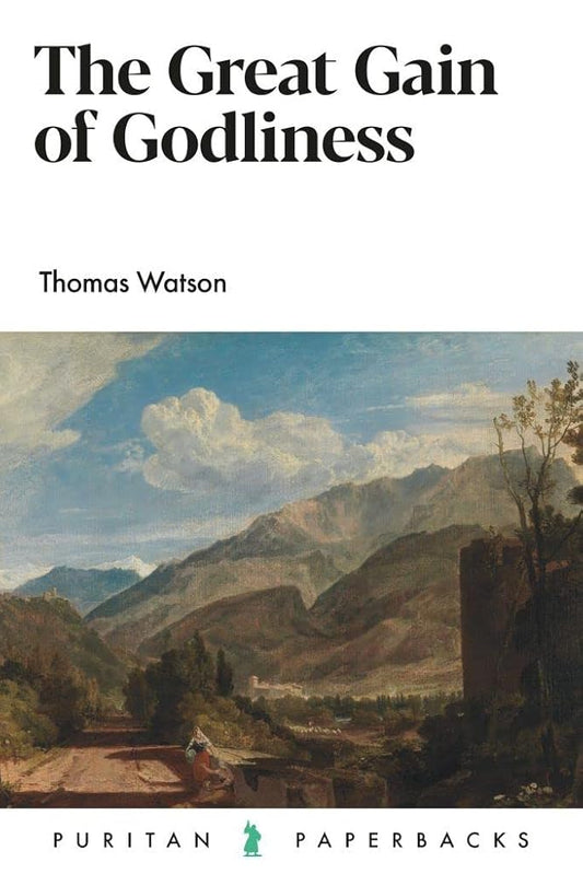 The Great Gain of Godliness (Puritan Paperbacks) cover image