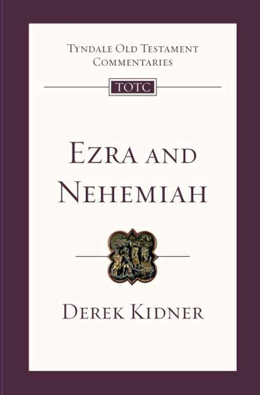 Ezra and Nehemiah: Tyndale Old Testament Commentary (Tyndale Old Testament Commentary, 23) cover image
