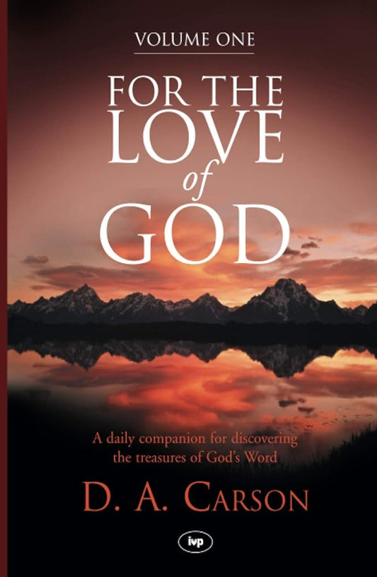 For the Love of God: V. 1: A Daily Companion for Discovering the Riches of God's Word cover image