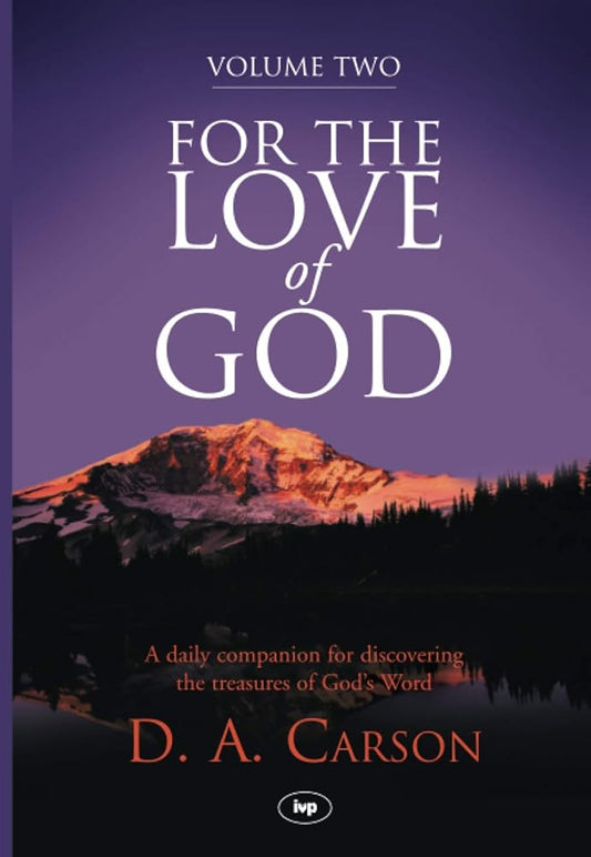 For the Love of God, Volume 2: A Daily Companion For Discovering The Riches Of God'S Word cover image