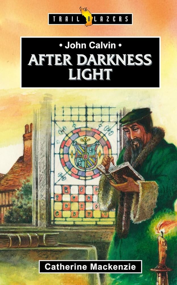 John calvin: after Darkness Light (Trail Blazers) cover image