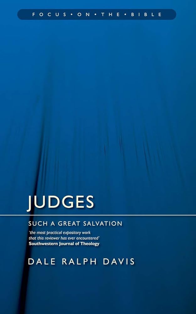 Judges: Such a Great Salvation (Focus on the Bible) cover image