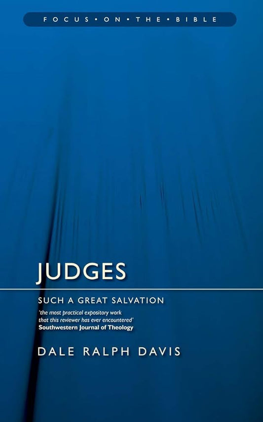 Judges: Such a Great Salvation (Focus on the Bible) cover image