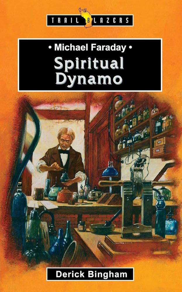 Michael Faraday: Spiritual Dynamo (Trail Blazers) cover image