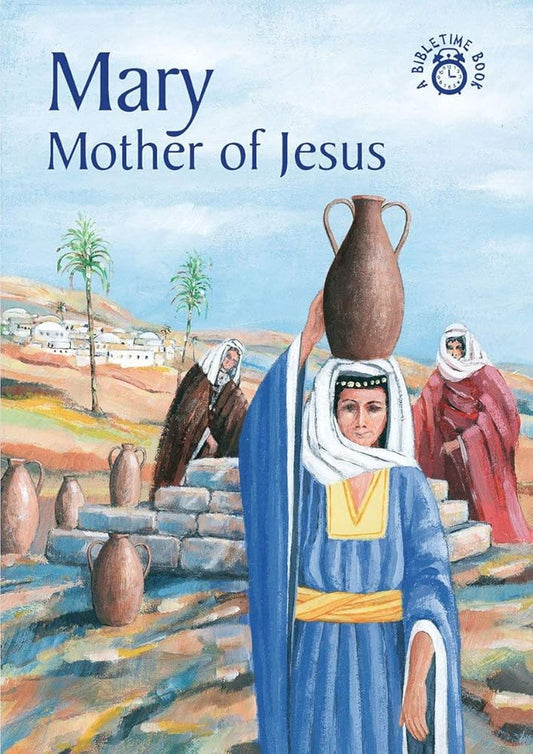Mary: Mother of Jesus (Bible Time) cover image