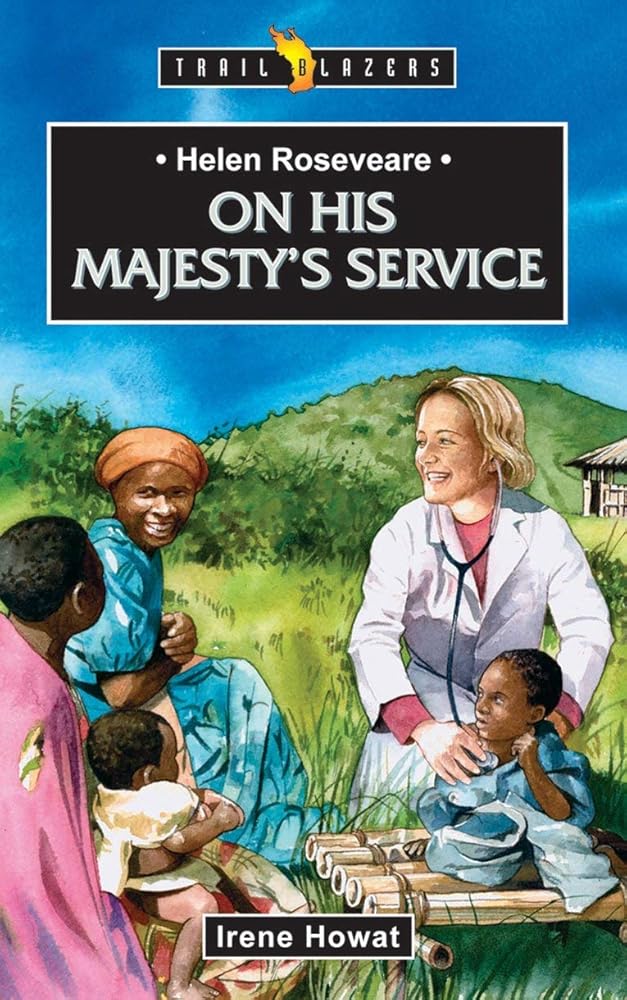Helen Roseveare: On His Majesty's Service (Trail Blazers) cover image