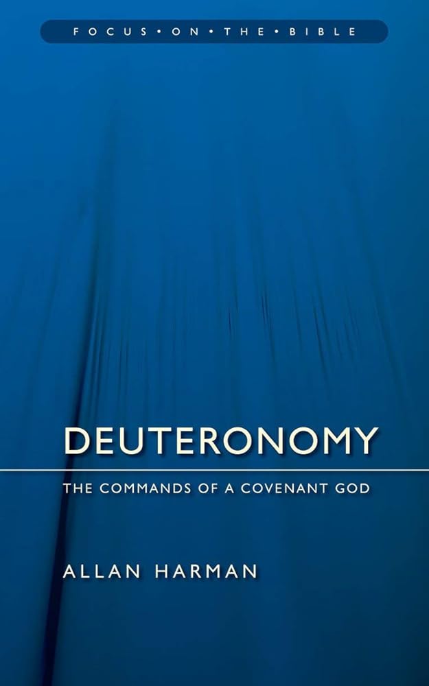 Deuteronomy: Commands of a Covenant God (Focus on the Bible) cover image