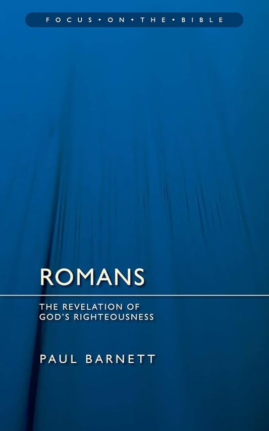 Romans: Revelation of God’s Righteousness (Focus on the Bible) cover image