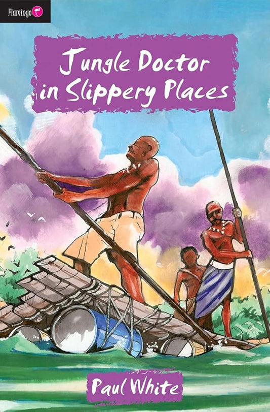 Jungle Doctor in Slippery Places (Flamingo Fiction 9-13s) cover image