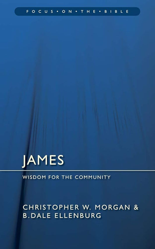 James: Wisdom for the Community (Focus on the Bible) cover image