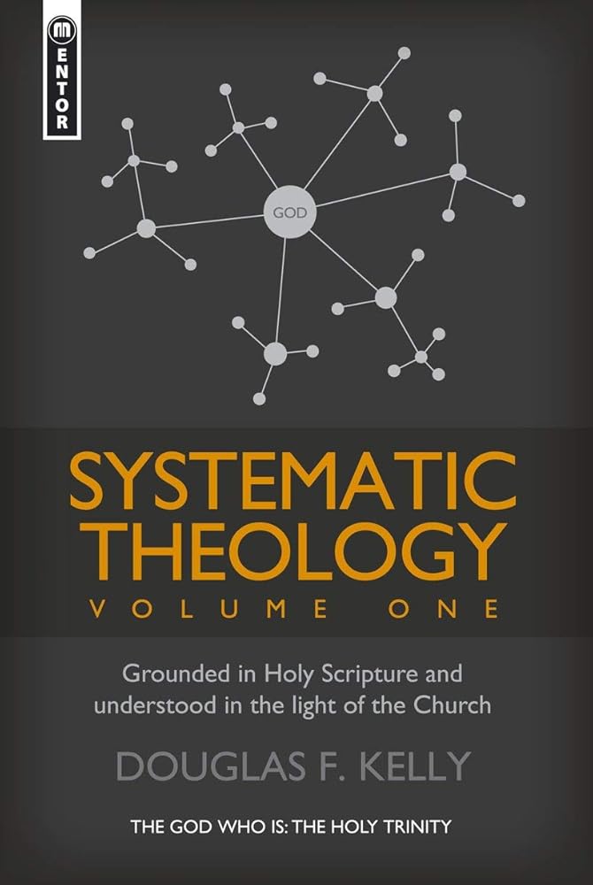 Systematic Theology (Volume 1): Grounded in Holy Scripture and understood in light of the Church (Systematic Theology (Mentor)) cover image