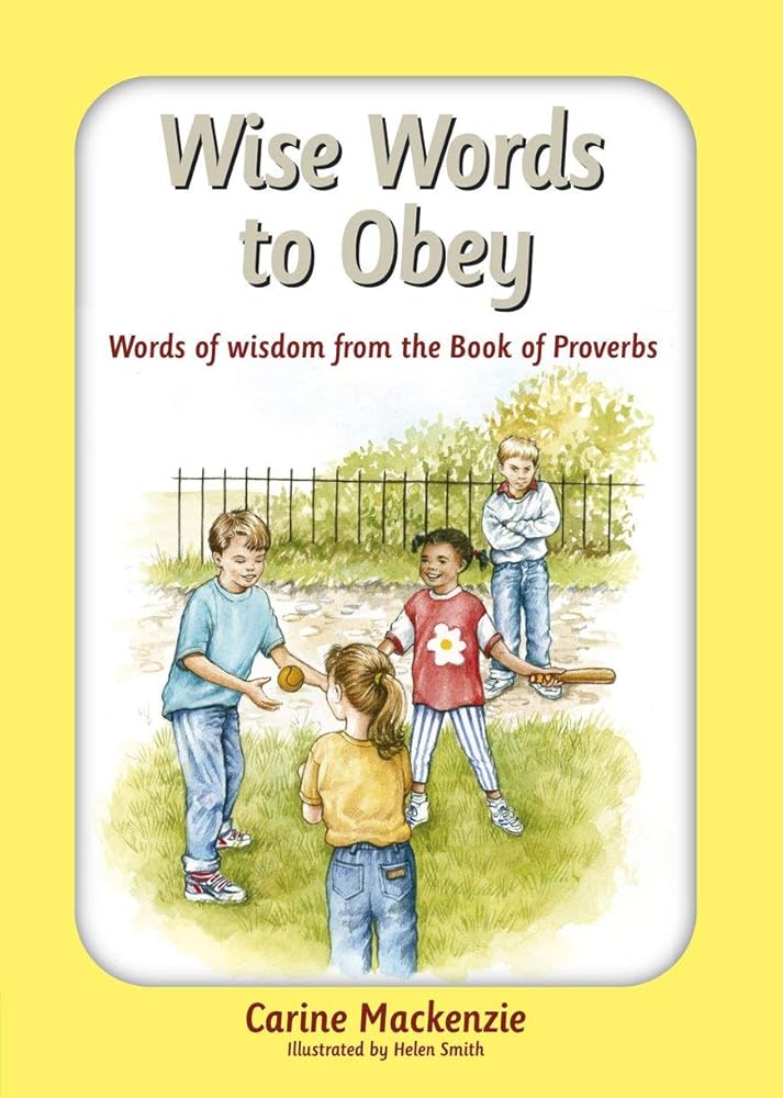 Wise Words to Obey: Words of wisdom from the book of Proverbs cover image