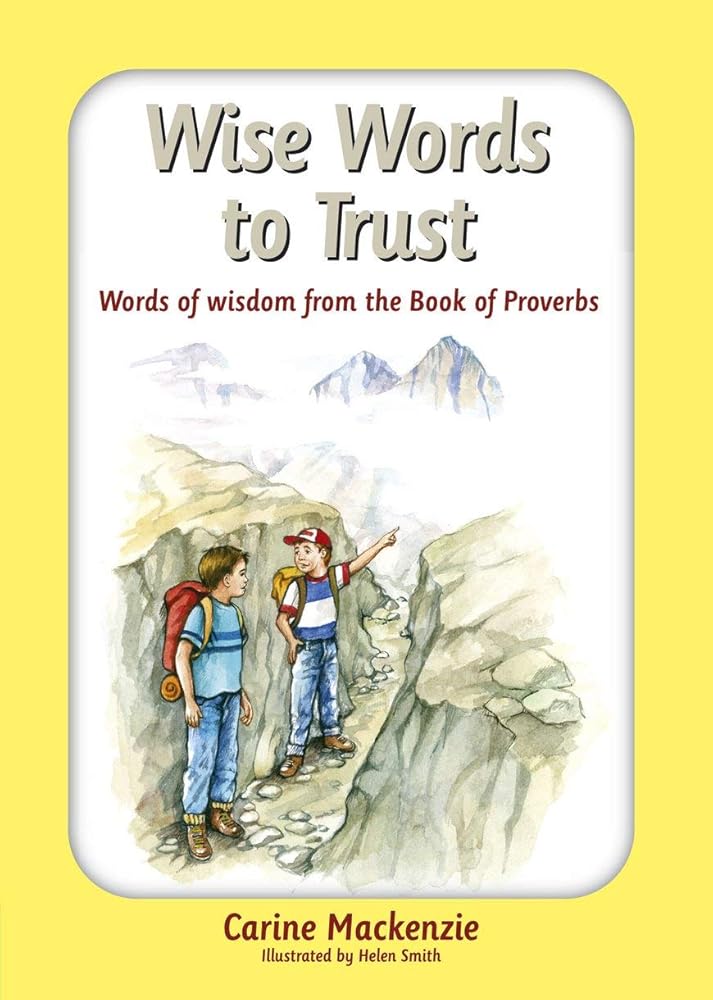 Wise Words to Trust: Words of wisdom from the book of Proverbs cover image