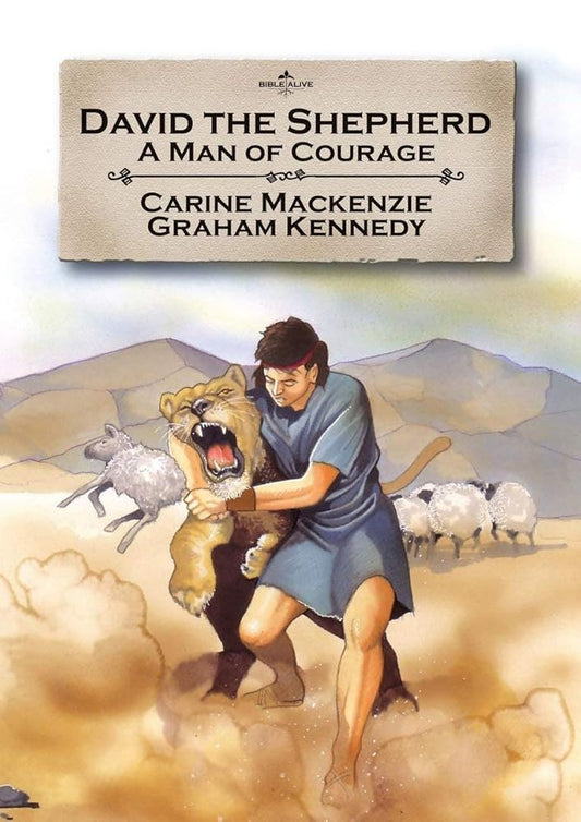 David the Shepherd: A man of courage (Bible Alive) cover image