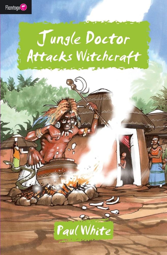 Jungle Doctor Attacks Witchcraft (Flamingo Fiction 9-13s) cover image