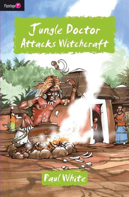 Jungle Doctor Attacks Witchcraft (Flamingo Fiction 9-13s) cover image