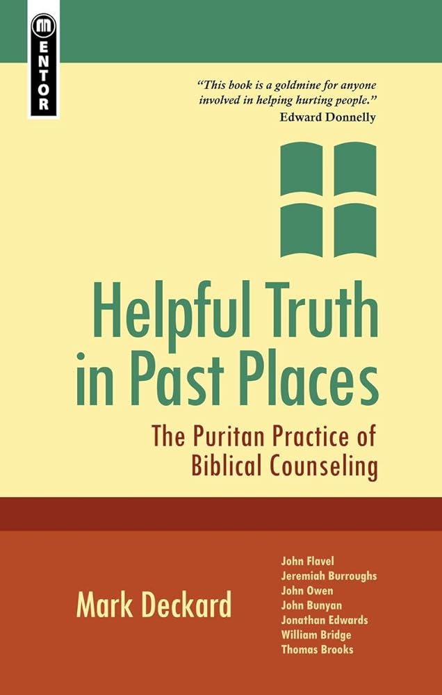Helpful Truth in Past Places: The Puritan Practice of Biblical Counseling cover image