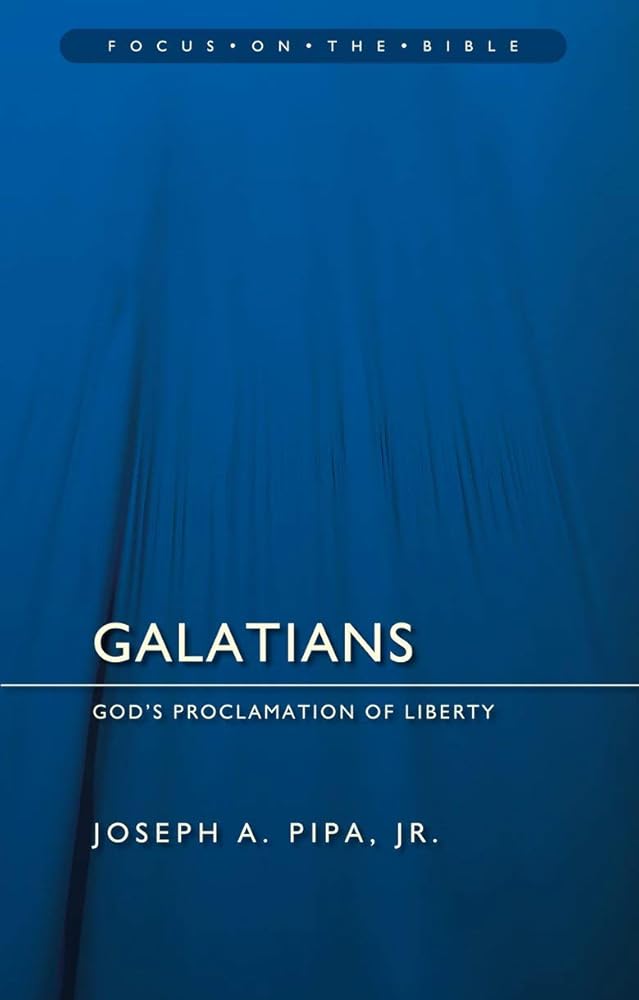 Galatians: God's Proclamation of Liberty (Focus on the Bible) cover image