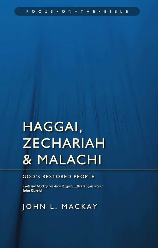Haggai, Zechariah & Malachi: God’s Restored People (Focus on the Bible) cover image