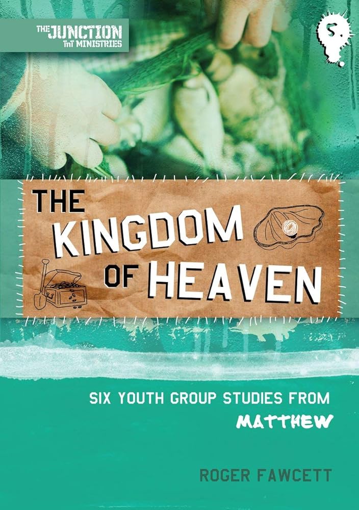 The Kingdom of Heaven: Book 5: Six Youth Group Studies from Matthew (On The Way) cover image