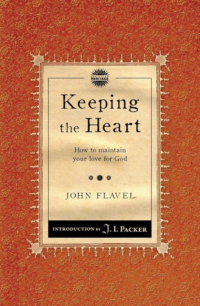Keeping the Heart: How to maintain your love for God (Packer Introductions) cover image