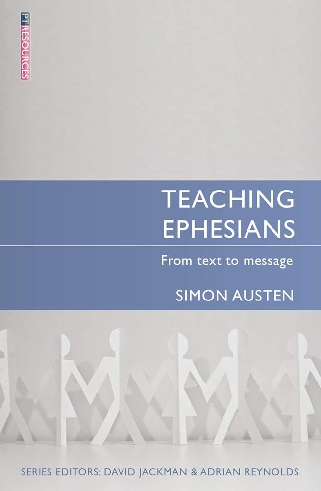 Teaching Ephesians: From text to message (Proclamation Trust) cover image