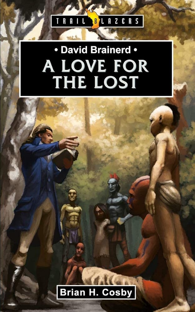 David Brainerd: A Love for the Lost (Trail Blazers) cover image