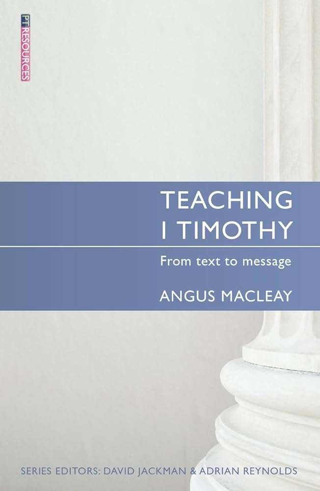Teaching 1 Timothy: From text to message (Proclamation Trust) cover image
