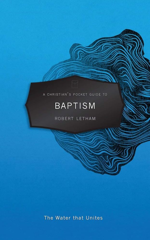 A Christian's Pocket Guide to Baptism: The Water that Unites (Pocket Guides) cover image