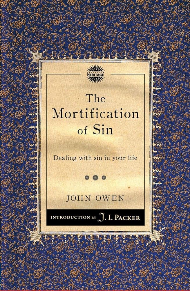 The Mortification of Sin: Dealing with sin in your life (Packer Introductions) cover image
