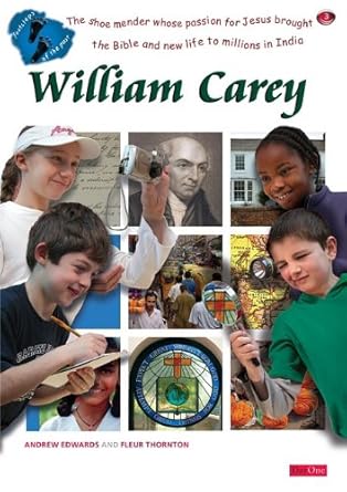 Footsteps of the past: William Carey: The shoemaker whose passion for Jesus brought the Bible and new life to millions in India cover image