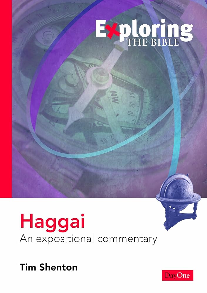 Exploring Haggai: An Expositional Commentary (Exploring the Bible) cover image