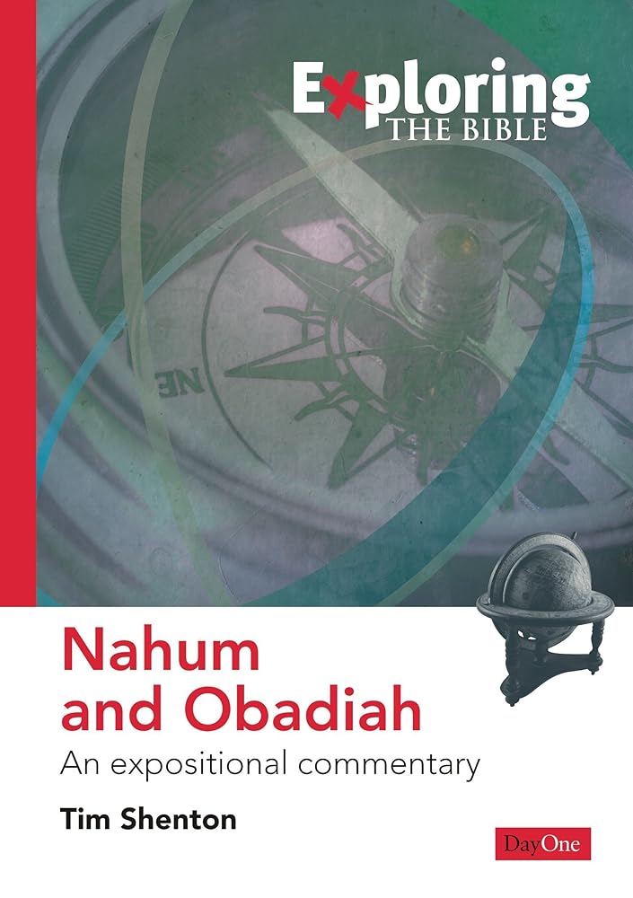 Exploring Nahum and Obadiah: An expositional commentary cover image