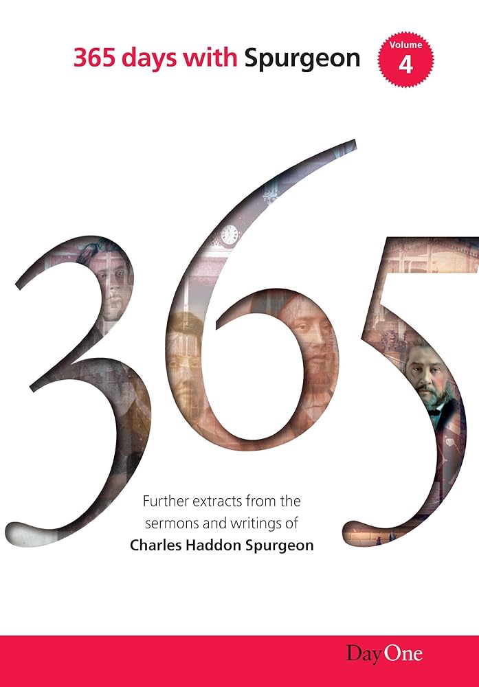 365 days with C H Spurgeon Vol 4: A further collection of daily readings from sermons preached by Charles Haddon Spurgeon from his Metropolitan Tabernacle Pulpit cover image