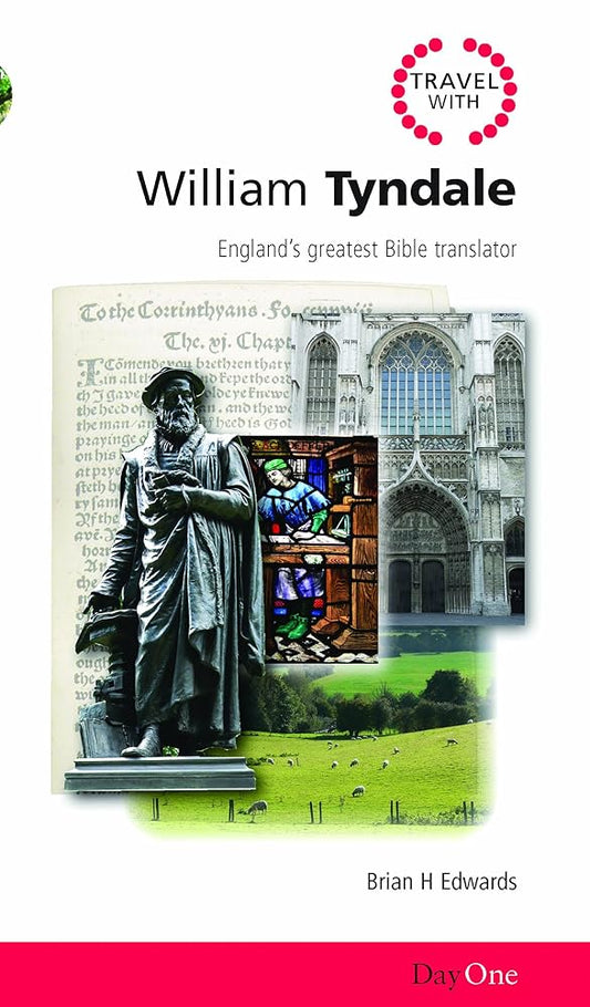 Travel with William Tyndale: England's Greatest Bible Translator (Day One Travel Guides) cover image