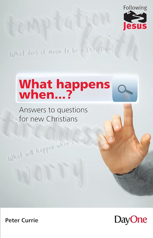 What Happens When?: Answers to Questions for New Christians (Following Jesus) cover image
