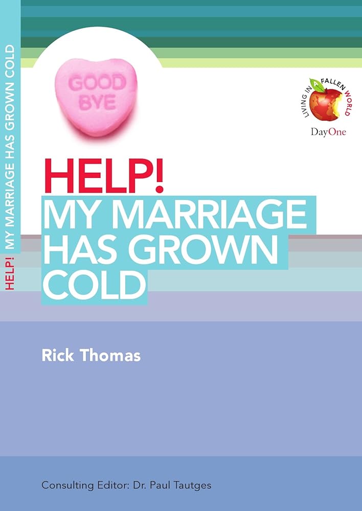 Help! My Marriage Has Grown Cold (Living in a Fallen World) cover image
